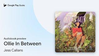 Ollie In Between by Jess Callans · Audiobook preview