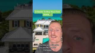 3 Hacks To Buy Your First Home