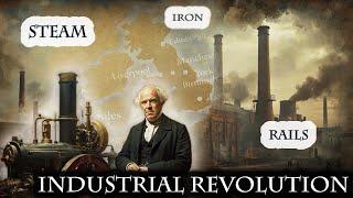 What was the Industrial Revolution? The beginning // mechanization and steam // Part I.