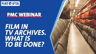 Preservation & Migration Seminar 2022: Film in Television archives. What is to be done?