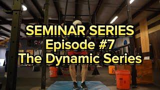 Muscle Up Seminar - Episode #7: The Dynamic Series