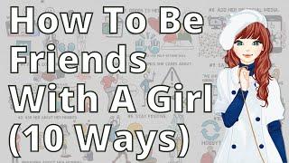 How to Be Friends with a Girl