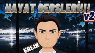 ERLİK'TEN HAYAT DERSLERİ v2!!