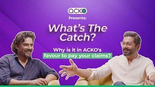 Why is it in ACKO’s favour to pay your claims? | What’s the Catch? | R Madhavan | ACKO