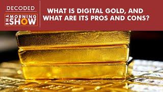 What is digital gold and what are pros and cons of investing in it?