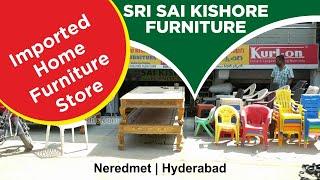 Imported Home Furniture Store @Sri Sai Kishore Furniture | Neredmet | Ph.No: 9866721515