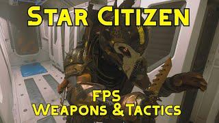 Star Citizen : The Best FPS Weapons in Star Citizen