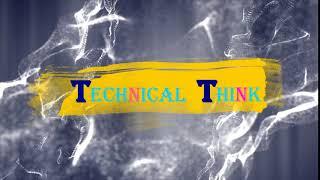 WELCOME TO TECHNICAL THINK