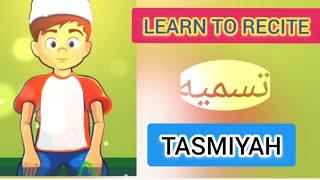 Learn To Recite TASMIYAH/ BISMILLAH | Word by Word with English Translation #tasmiyah #bismillah