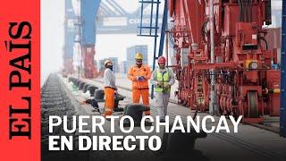 DIRECTO | Xi Jinping inaugura el puerto de Chancay en Perú con Dina Boluarte | EL PAÍS