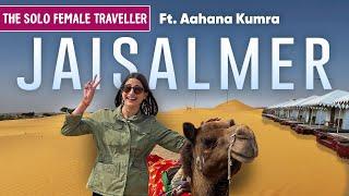 Thrilling Desert Safari In Jaisalmer |The Solo Female Traveller Ft. Aahana Kumra S3 EP1| Curly Tales