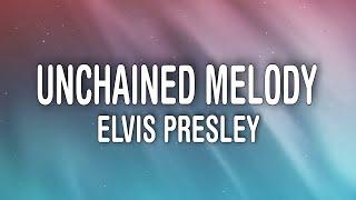 Elvis Presley - Unchained Melody (Lyrics)