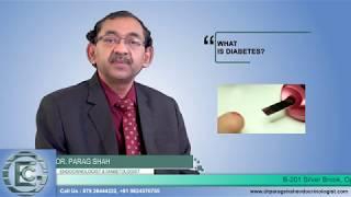 What is Diabetes? | Dr. Parag Shah | Gujarat Endocrine Centre | Ahmedabad