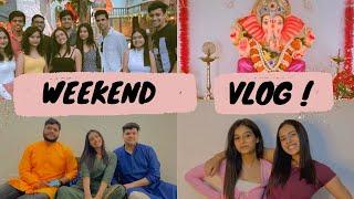 Weekend Vlog | First Vlog, Sister's Bdae Celebration, Ganpati visarjan, Lunch with friends + more!!