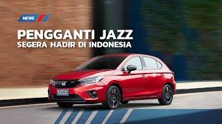 Honda City Hatchback Segera Masuk Indonesia! Berita Otomotif Terbaru 2020 Cintamobil TV