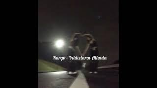 Kargo - Yıldızların Altında speed up