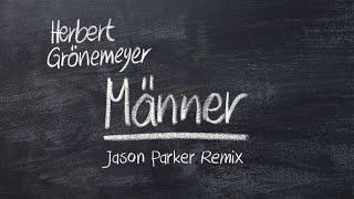 Herbert Grönemeyer - Männer (Jason Parker Dance Remix) [Lyric Video] #dancemusic #newmusic #ndw