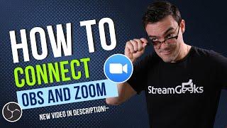 (NEW VIDEO IN DESCRIPTION) How to Connect Zoom & OBS - The Right Way!