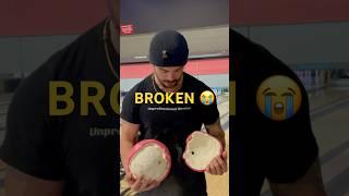 I broke my bowling ball 