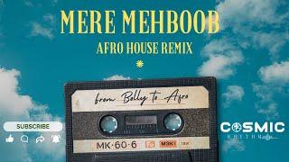 Mere Mehboob (Cosmic Rhythm Remix) | Bolly Afro House