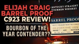 Elijah Craig Barrel Proof C923 Bourbon Review! Bourbon of the Year Contender???