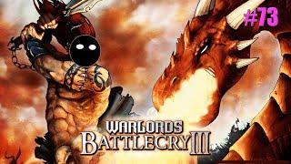 Warlords Battlecry 3 #73 Such a joy to see an ally doing well