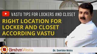 Vastu Tips for Locker | Closet | Vaastu Tips | BRAHMVASTU