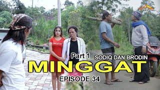 MINGGAT Part 1 EPISODE #34 (Cak sodiq dan Cak brodin