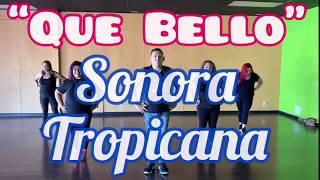 Que Bello / Sonora Tropicana Cumbia Romántica Clásica Coreografía Zumba Choreography Sonora Dinamita