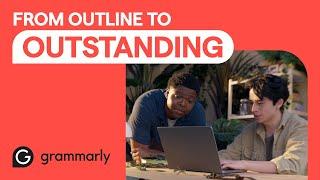 From Outline to Outstanding | Write it With Grammarly