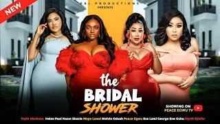 THE BRIDAL SHOWER - TOYIN ABRAHAM, HELEN PAUL, NAZO EKEZIE, PEACE EGWU latest 2024 nigerian movies