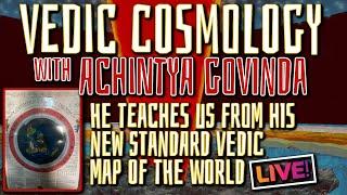 Vedic Cosmology - Achintya Govinda's New Standard Vedic Map of the World LIVE! 8/10/22