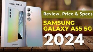 Samsung Galaxy A55 5G 2024 - Review Specs & Price for Buyer's Guide