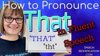 How to Pronounce "That" Like a Native English Speaker (Clear and Reduced)