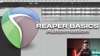 REAPER BASICS: Automation - The Key To a Pro Mix