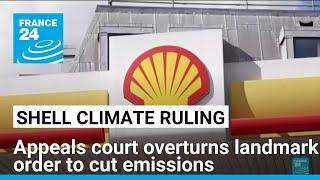 Shell wins appeal against landmark Dutch climate ruling • FRANCE 24 English