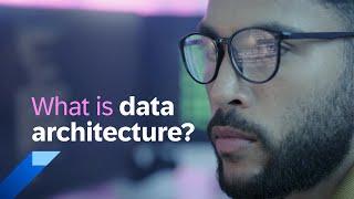 What is Data Architecture?