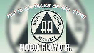 Top 10 AA Speaker of All Time - Hobo Floyd R - His Great AA Talk