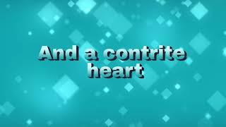 A Broken Spirit and a Contrite Heart ---Marty J Nystrom  with Lyrics