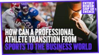 How Can a Professional Athlete Transition From Sports to the Business World?