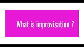 What is improvisation for actors ?