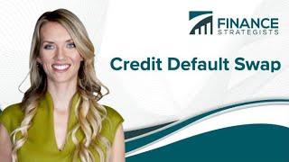 Credit Default Swap (CDS) Definition | Finance Strategists | Your Online Finance Dictionary