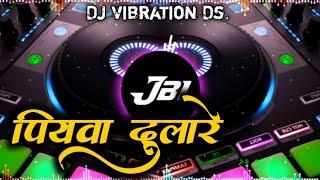 Piyawa_dulare_dj_dhasu_bass_remix_dj_vibration_mixing_with_bhojpuri_feel Dj vibration Ds.