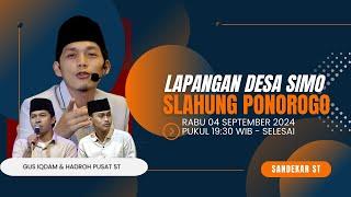 #LIVE GUS IQDAM & HADROH PUSAT SABILU TAUBAH 04 SEPTEMBER 2024 DI LAPANGAN SIMO KEC SLAHUNG PONOROGO