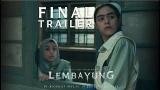 LEMBAYUNG - Official Final Trailer