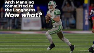 Texas football gets Arch Manning to commit: Breaking down the impact on recruiting for the Longhorns