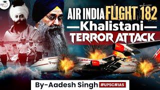 How Air India Flight 182 (Kanishka) Was Bombed By Khalistani Terrorists? | By Aadesh Singh