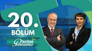 Tarım Orman PANORAMA  20. Bölüm