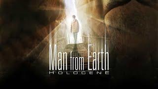 THE MAN FROM EARTH: HOLOCENE