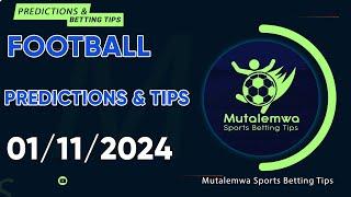 FOOTBALL PREDICTIONS TODAY 01/11/2024 PREDICTIONS TODAY | BETTING TIPS, #betting@sports betting tips